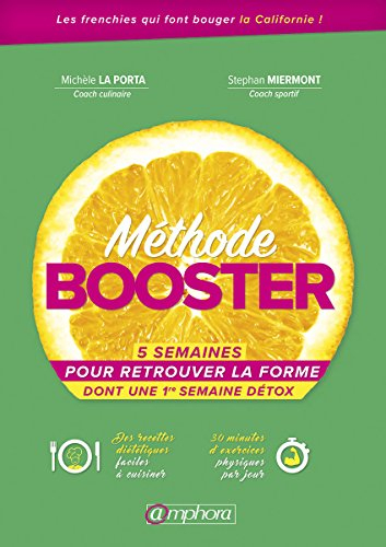 Méthode booster : 5 semaines pour retrouver la forme dont une 1re semaine détox
