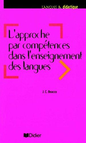 L'approche par compétences dans l'enseignement des langues : enseigner à partir du Cadre européen co