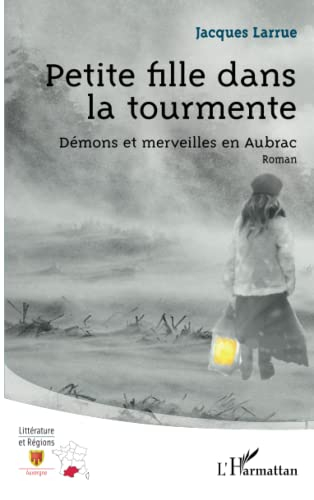 Petite fille dans la tourmente : démons et merveilles en Aubrac