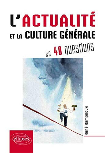 L'actualité et la culture générale en 40 questions