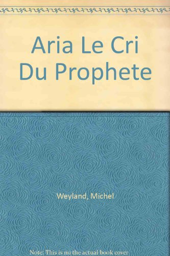 Aria. Vol. 13. Le cri du prophète
