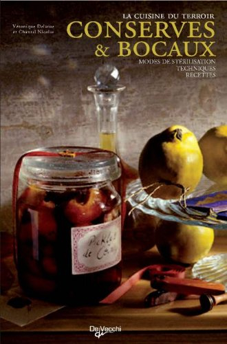 Conserves et bocaux : modes de stérilisation, techniques, recettes
