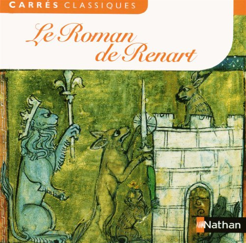 Le roman de Renart : XII-XIIIe siècles : texte intégral