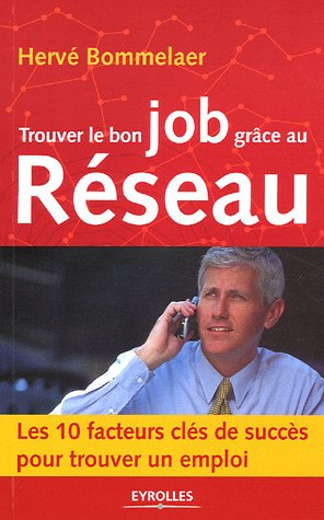 trouver le bon job grâce au réseau (ancienne édition)