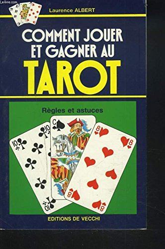 Comment jouer et gagner aux tarots : règles et astuces