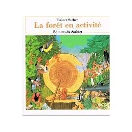 La Forêt en activité
