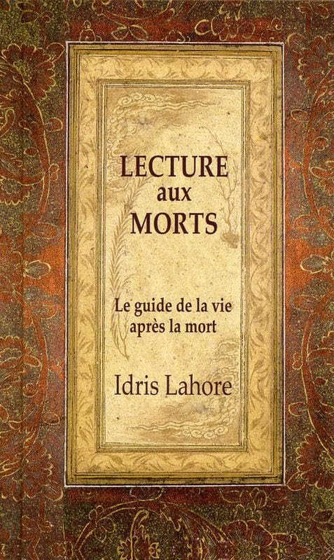 La lecture aux morts : le guide de la vie après la mort