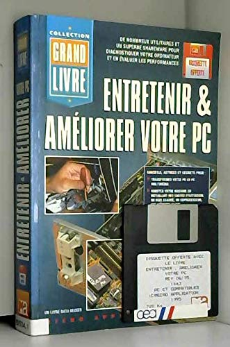 Entretenir et améliorer votre PC