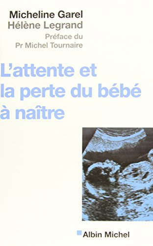 L'attente et la perte du bébé à naître