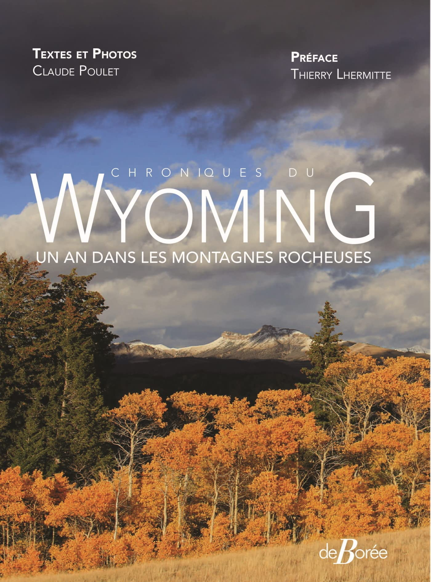 Chroniques du Wyoming : un an dans les montagnes Rocheuses