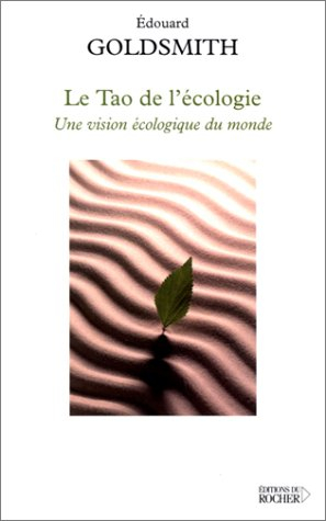 Le tao de l'écologie : une vision écologique du monde