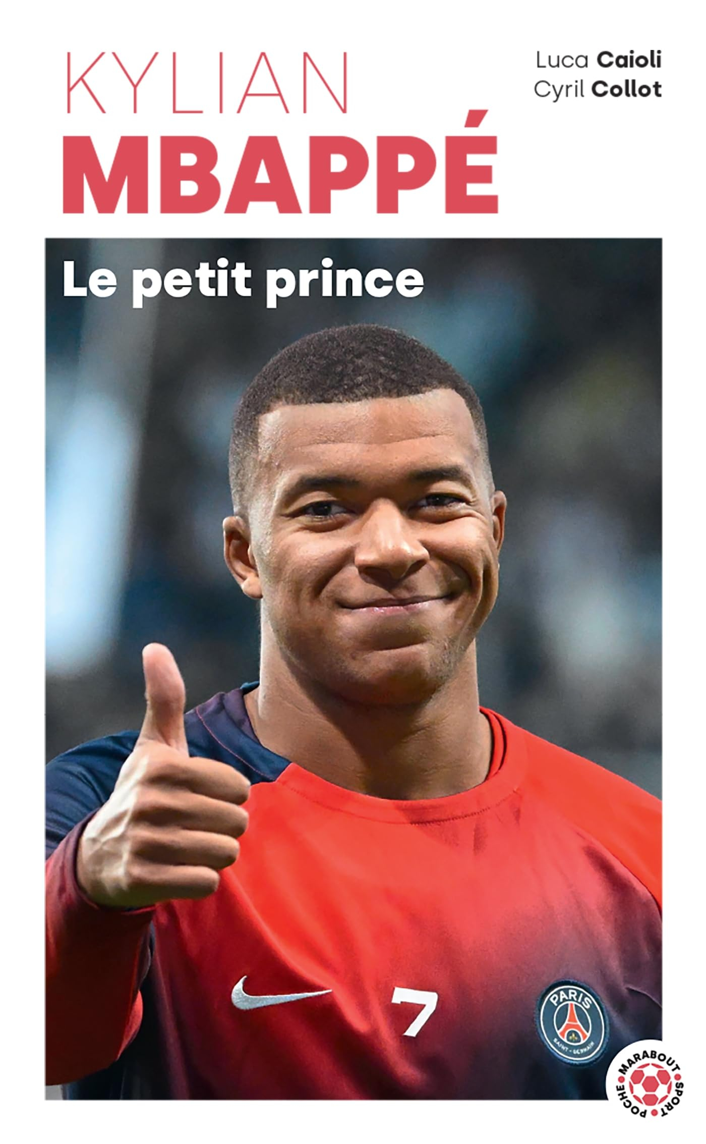 Kylian Mbappé : le petit prince