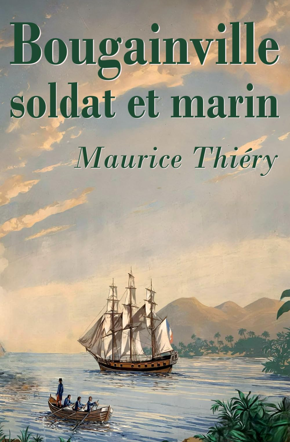 Bougainville, soldat et marin: (nouvelle édition illustrée)