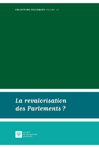 La revalorisation des Parlements : actes du colloque du 19 mars 2010