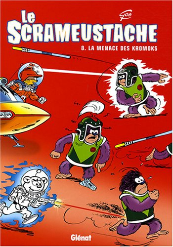 Le Scrameustache. Vol. 08. La menace des Kromoks