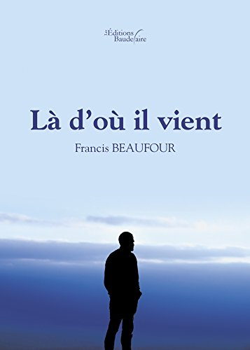 Là d?où il vient (BAU.BAUDELAIRE)