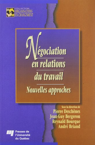Négociation en relations du travail : nouvelles approches