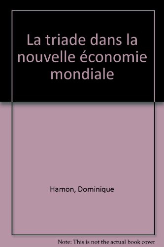 La triade dans la nouvelle économie mondiale