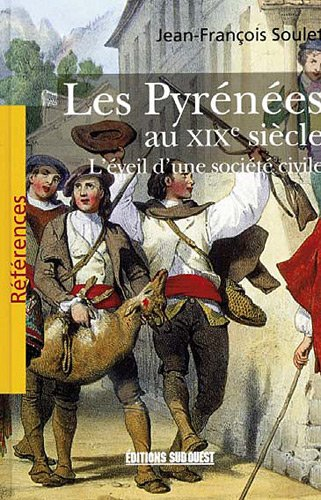 Les Pyrénées au XIXe siècle : l'éveil d'une société civile