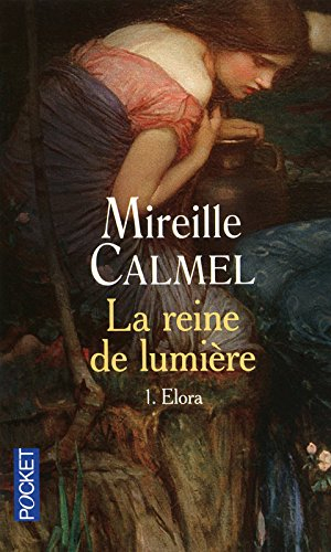 La reine de lumière. Vol. 1. Elora