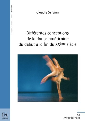 Différentes conceptions de la danse américaine du début à la fin du XXe siècle