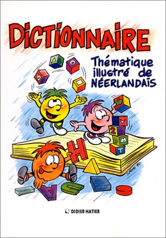 DICTIONNAIRE THEMATIQUE ILLUSTRE DE NEERLANDAIS