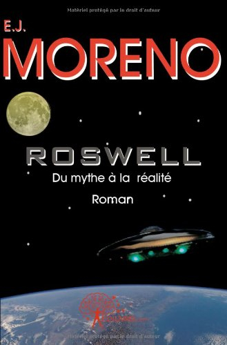 Roswell : Du mythe à la réalité