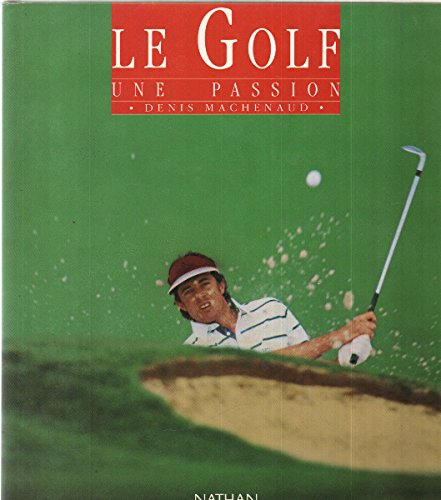Le Golf : une passion