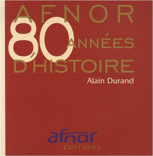 afnor : 80 années d'histoire