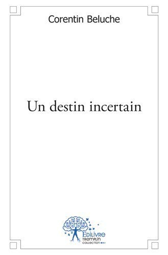 Un destin incertain