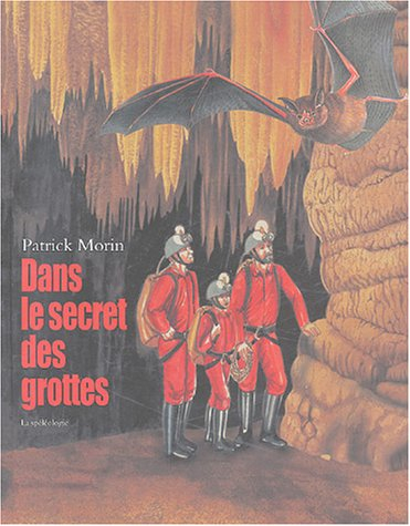 Dans le secret des grottes : la spéléologie