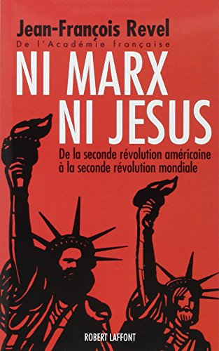 Ni Marx ni Jésus : de la seconde révolution américaine à la seconde révolution mondiale