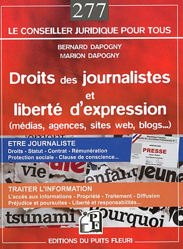 Droits des journalistes et liberté d'expression : médias, agences, sites internet, blogs...