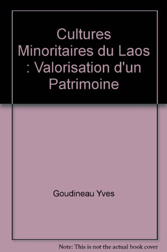 Cultures minoritaires du Laos : valorisation d'un patrimoine