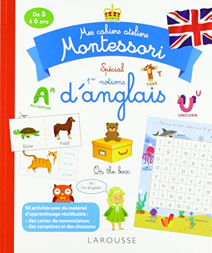 Mes cahiers ateliers Montessori : spécial 1res notions d'anglais : de 3 à 6 ans
