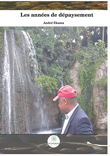 Les années de dépaysement