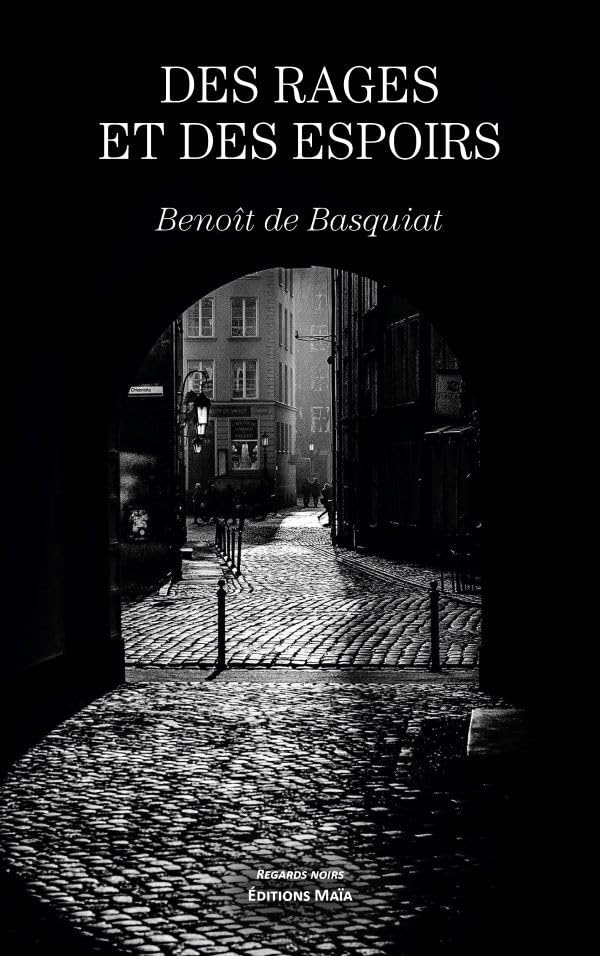 Des rages et des espoirs