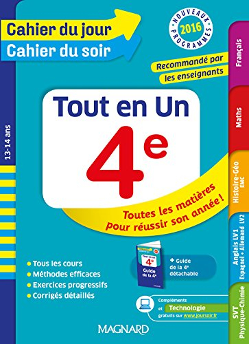 Tout en un 4e, 13-14 ans : toutes les matières pour réussir son année ! : nouveaux programmes 2016