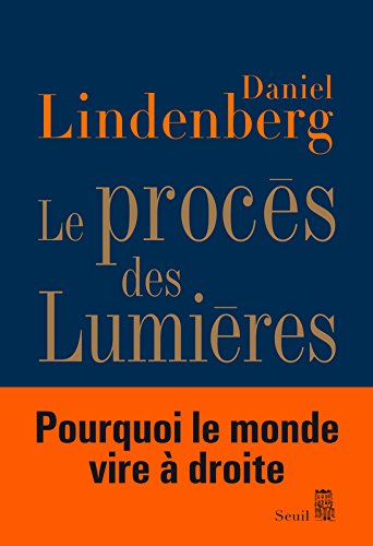 Le procès des Lumières : essai sur la mondialisation des idées
