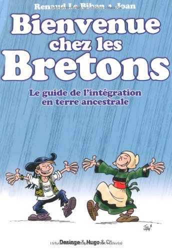 Bienvenue chez les Bretons : le guide de l'intégration en terre ancestrale