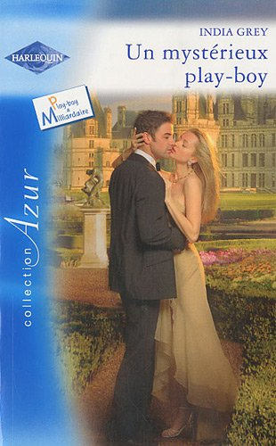 Un mystérieux play-boy : play-boy et milliardaire