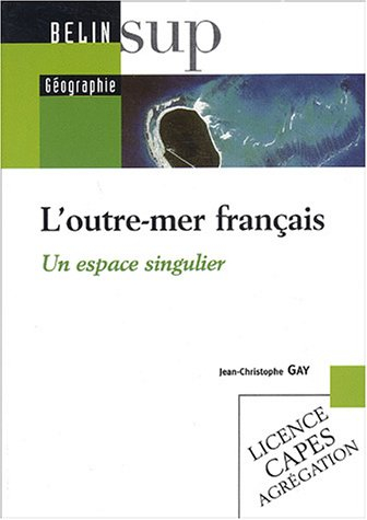 L'outre-mer français : un espace singulier : licence, Capes, agrégation