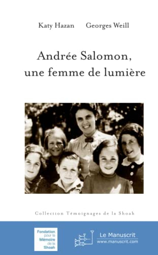 Andrée Salomon, une femme de lumière : textes établis et annotés d'après ses mémoires