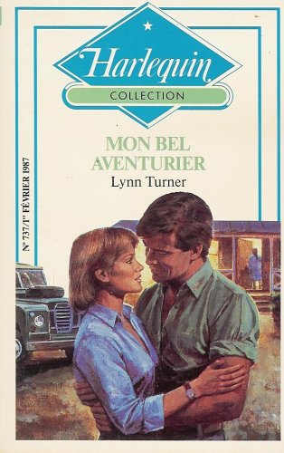 mon bel aventurier : collection : harlequin collection n, 737
