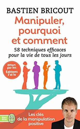 Manipuler, pourquoi et comment