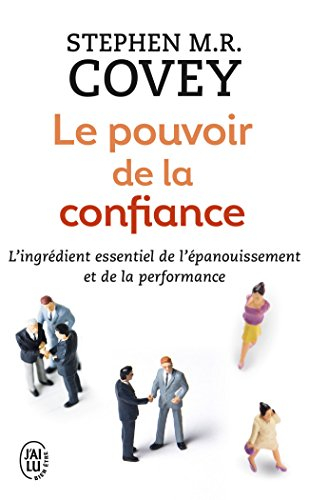 Le pouvoir de la confiance : l'ingrédient essentiel de l'épanouissement et de la performance