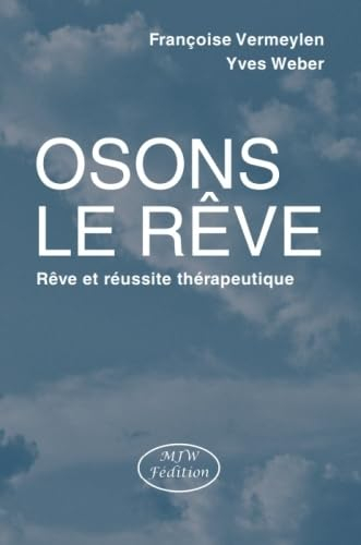 Osons le rêve : rêve et réussite thérapeutique