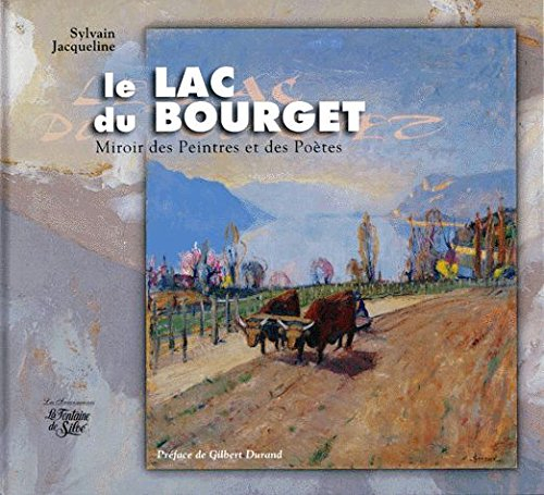 Le lac du Bourget. Miroir des peintres et des poètes