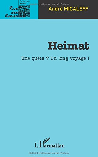 Heimat : une quête ? un long voyage !