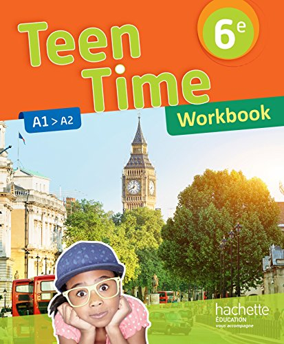 Teen time 6e, cycle 3 : A1-A2 : workbook